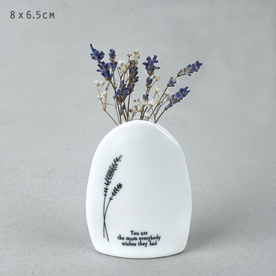You Are The Mum Flat Vase