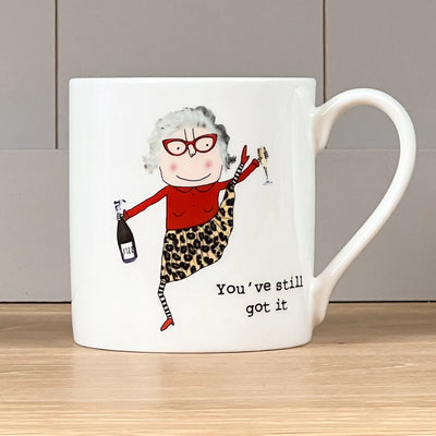 You've Still Got It Mug