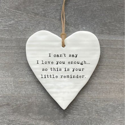 I Can't Say I Love You Enough Ceramic Heart