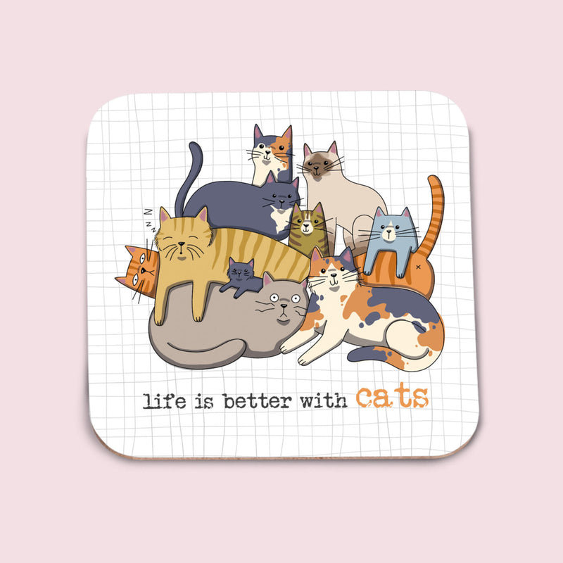 Life Is Better With Cats Coaster