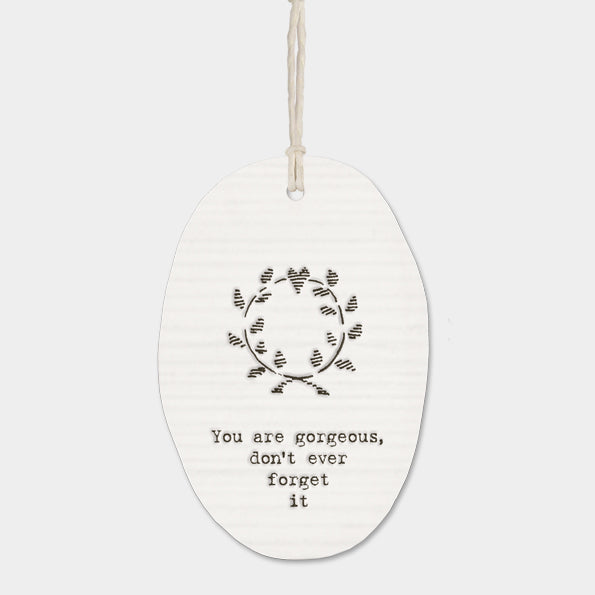 You Are Gorgeous Hanger